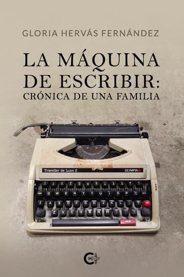 Cubierta de La máquina de escribir: crónica de una familia