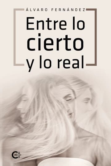 Cubierta de Entre lo cierto y lo real