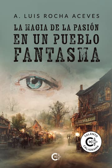 Cubierta de La magia de la pasión en un pueblo fantasma