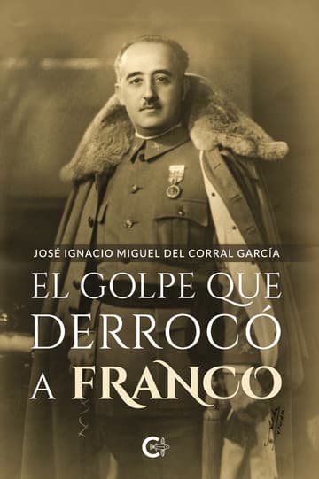Cubierta de El golpe que derrocó a Franco