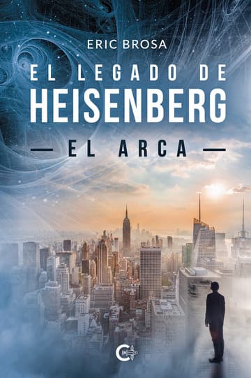 Cubierta de El Legado de Heisenberg: el Arca