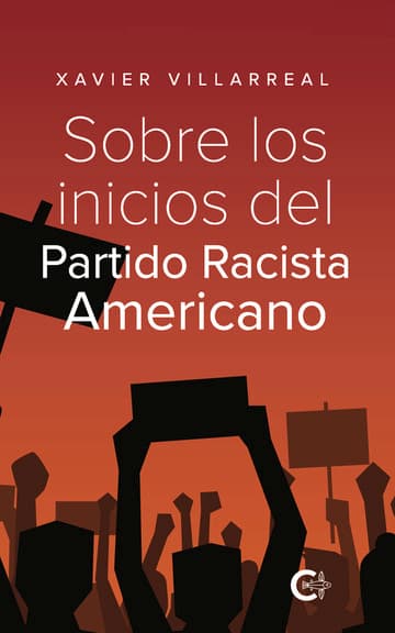 Cubierta de Sobre los inicios del Partido Racista Americano