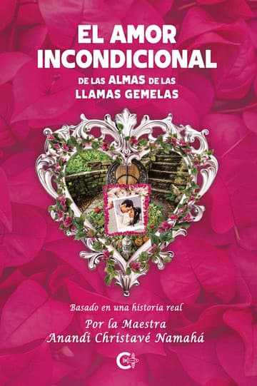 Cubierta de El Amor Incondicional de las Almas de las Llamas Gemelas