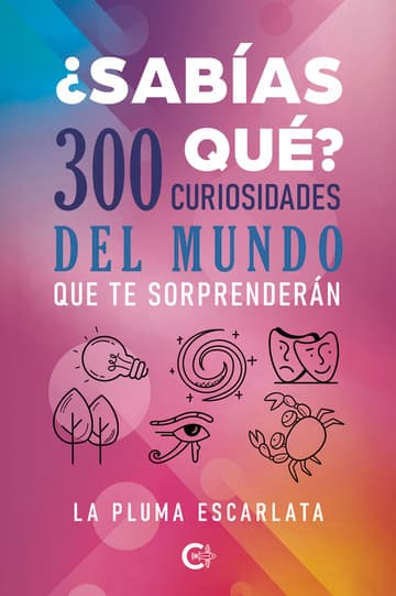 Cubierta de ¿Sabías qué? 300 curiosidades del mundo que te sorprenderán