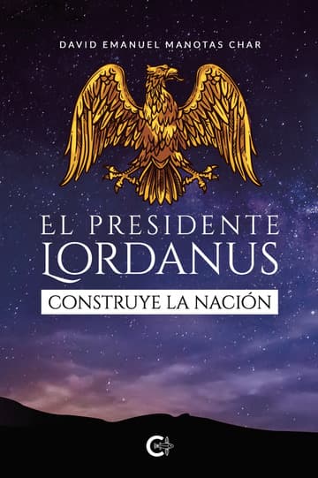 Cubierta de El presidente Lordanus construye la nación