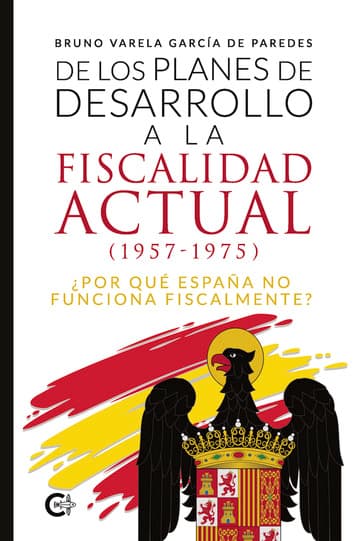 Cubierta de De los planes de desarrollo a la fiscalidad actual (1957-1975)