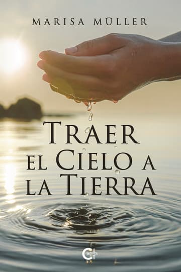 Cubierta de Traer el Cielo a la Tierra