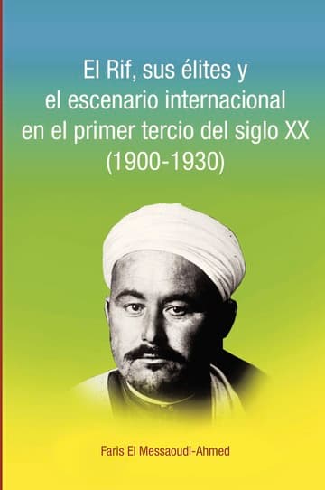 Cubierta de El Rif, sus élites y el escenario internacional en el primer tercio del siglo XX (1900-1930)