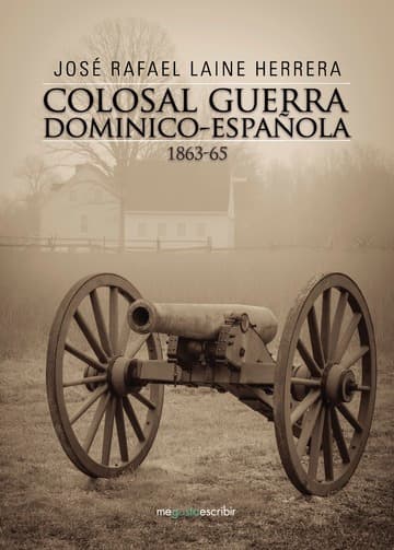Cubierta de Colosal guerra dominico-española 1863-65