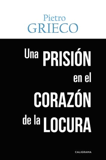 Cubierta de Una prisión en el corazón de la locura