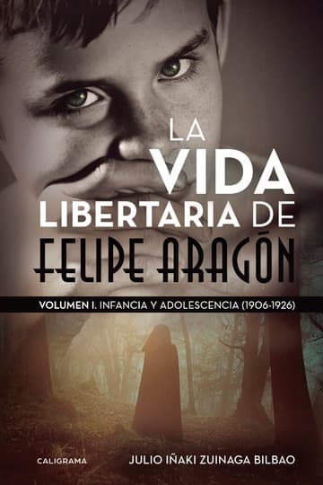 Cubierta de La vida libertaria de Felipe Aragón