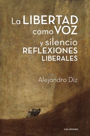 Cubierta de La libertad como voz y silencio REFLEXIONES LIBERALES