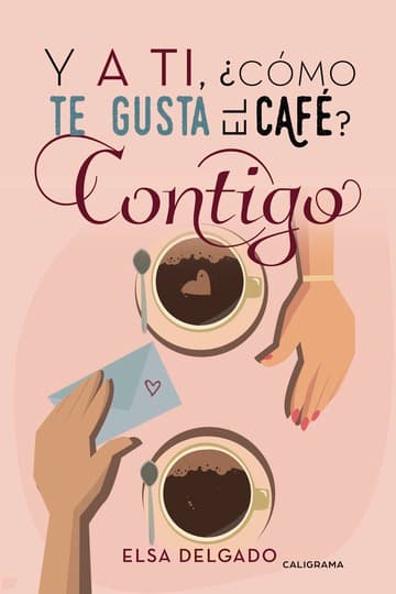 Cubierta de Y a ti, ¿cómo te gusta el café? Contigo