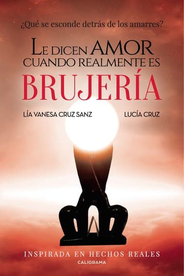 Cubierta de Le dicen amor cuando realmente es brujería