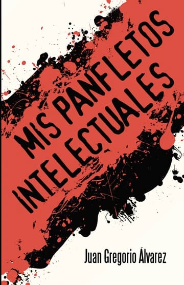 Cubierta de MIS PANFLETOS INTELECTUALES