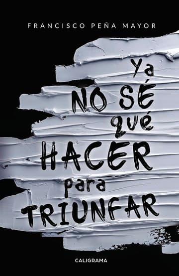 Cubierta de Ya no sé qué hacer para triunfar