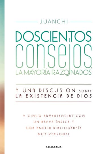 Cubierta de Doscientos consejos, la mayoría razonados. Y una discusión sobre la existencia de Dios