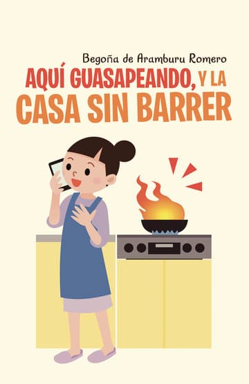 Cubierta de Aquí guasapeando, y la casa sin barrer