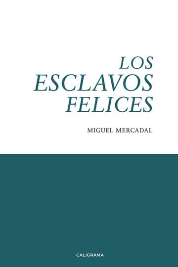 Cubierta de Los esclavos felices