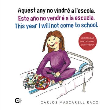 Cubierta de Aquest any no vindré a l’escola. Este año no vendré a la escuela. This year I will not come to school.
