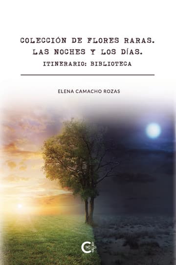 Cubierta de Colección de flores raras. Las noches y los días. Itinerario: Biblioteca