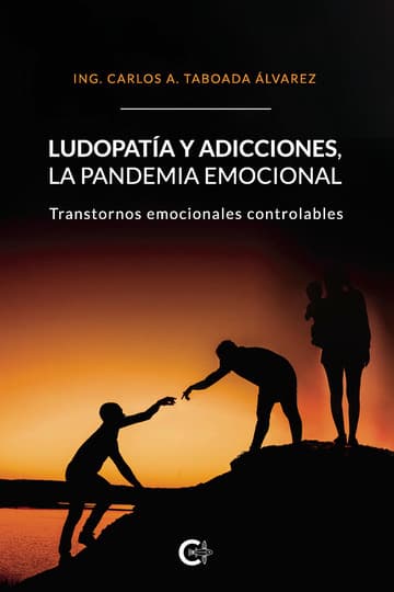 Cubierta de Ludopatía y adicciones, la pandemia emocional