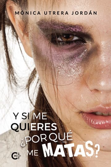 Cubierta de Y si me quieres ¿por qué me matas?