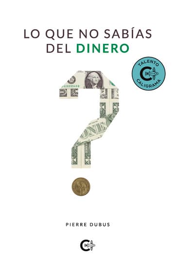 Cubierta de Lo que no sabías del dinero