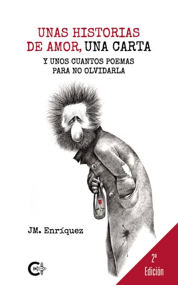 Cubierta de UNAS HISTORIAS DE AMOR, UNA CARTA Y UNOS CUANTOS POEMAS PARA NO OLVIDARLA