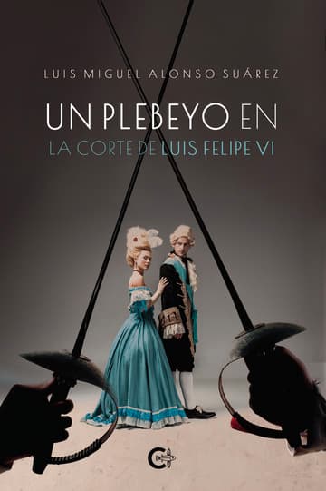 Cubierta de Un plebeyo en la corte de Luis Felipe VI