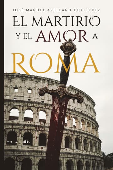 Cubierta de El martirio y el amor a Roma